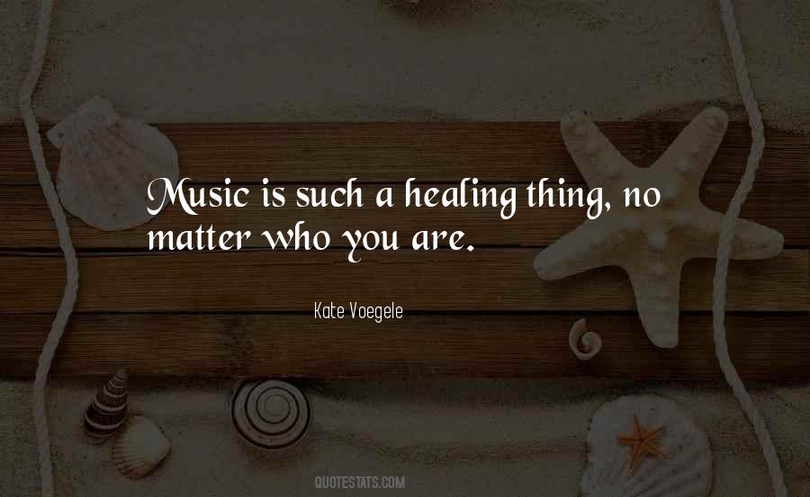 Quotes About Music Healing #1134617