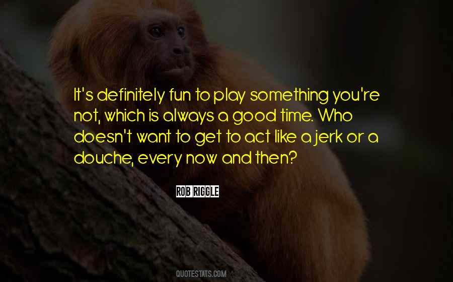 Fun Play Quotes #332577