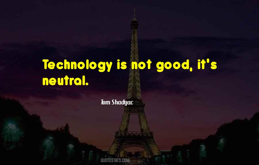 Technology Good Quotes #271912