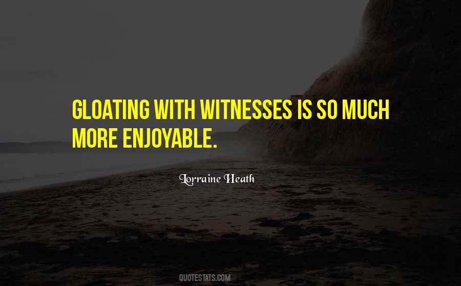 Quotes About Gloating #802220