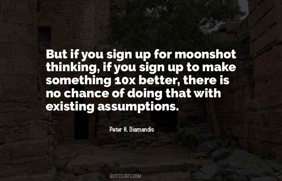 Moonshot Thinking Quotes #1323201
