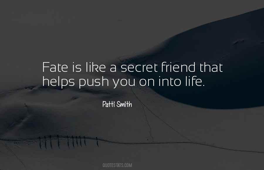 Quotes About A Secret Friend #1699606