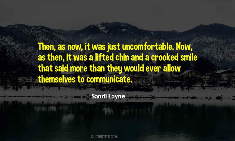Quotes About Uncomfortable #124138 Quotes About Uncomfortable #124138