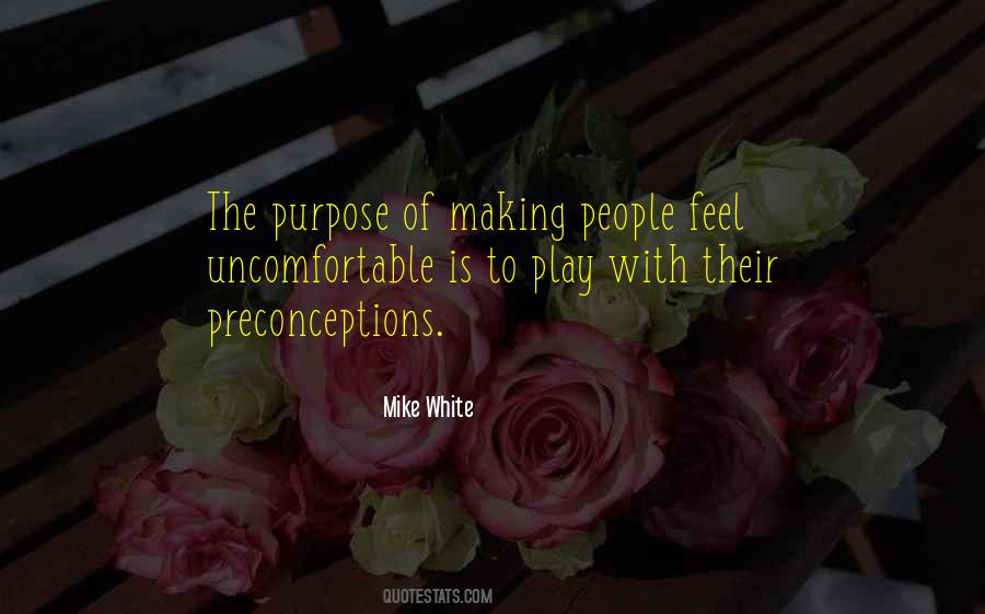 Quotes About Uncomfortable #134534 Quotes About Uncomfortable #134534