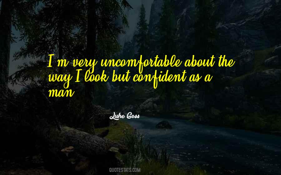 Quotes About Uncomfortable #13830 Quotes About Uncomfortable #13830