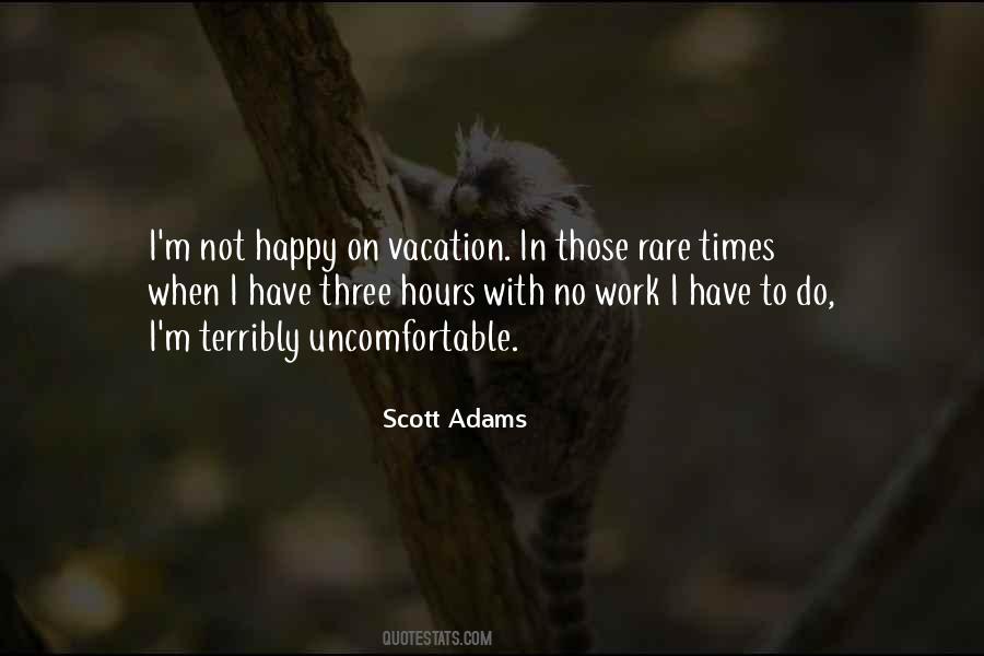 Quotes About Uncomfortable #1700029