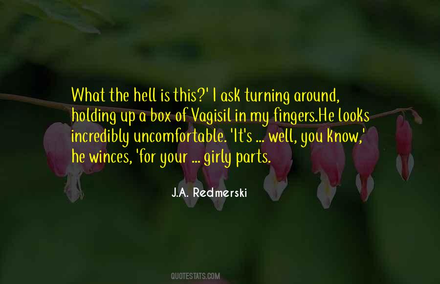 Quotes About Uncomfortable #1741622
