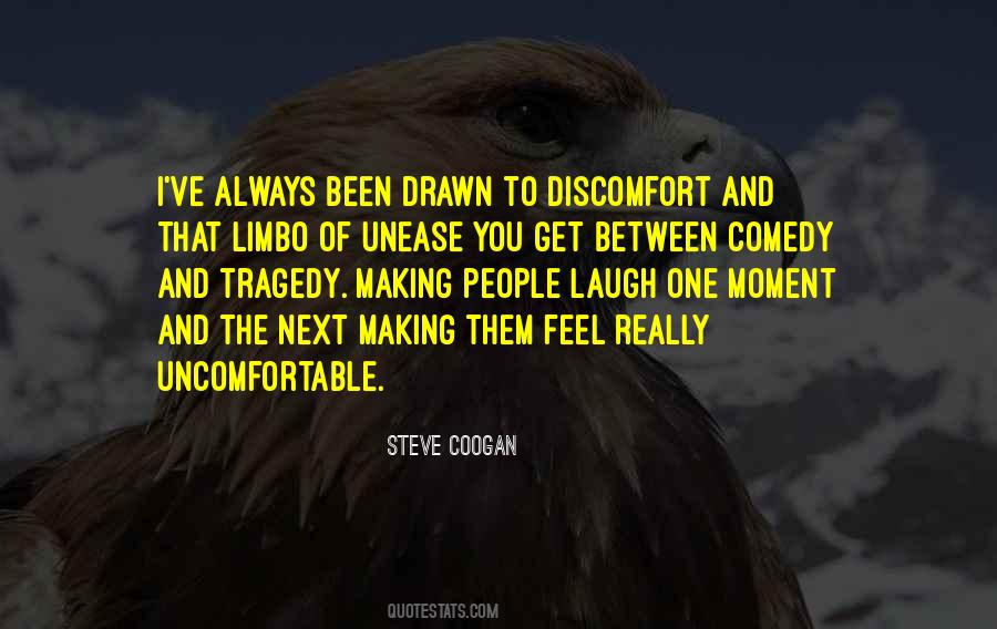 Quotes About Uncomfortable #1828712