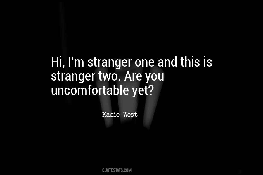 Quotes About Uncomfortable #1833377