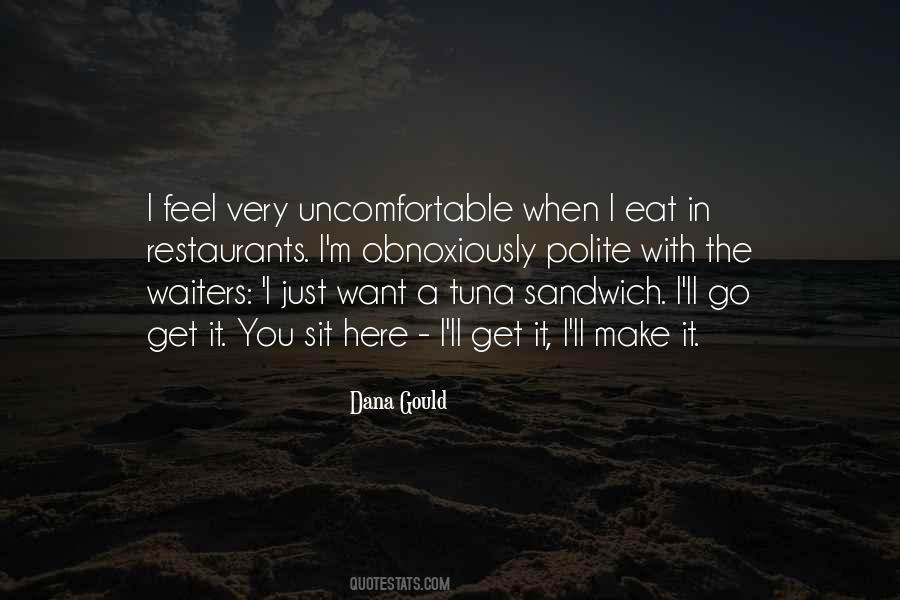 Quotes About Uncomfortable #31819 Quotes About Uncomfortable #31819