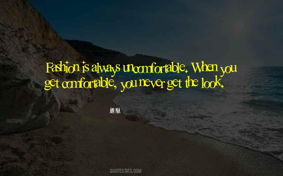 Quotes About Uncomfortable #3676 Quotes About Uncomfortable #3676