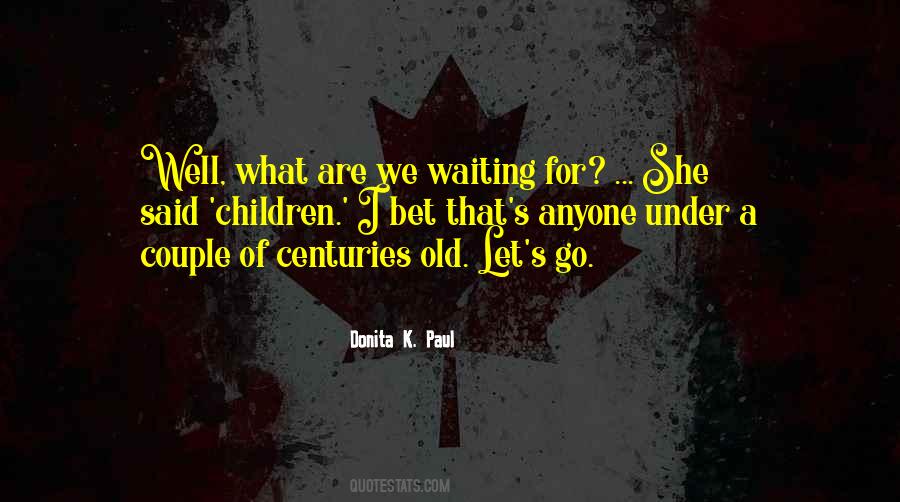 Donita K Quotes #1371276