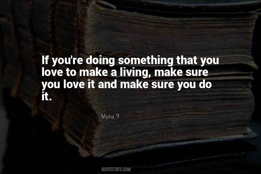 Quotes About Doing Something You Love #769548