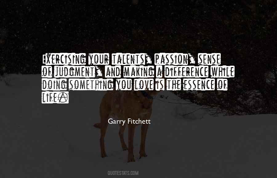 Quotes About Doing Something You Love #839060