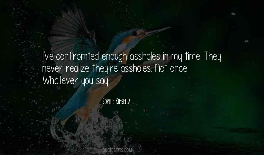 Whatever They Say Quotes #100698