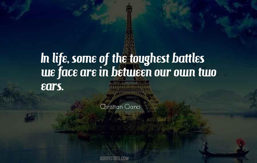 Quotes About Battles Of Life #1775777