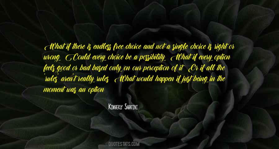Quotes About Being An Option #846840
