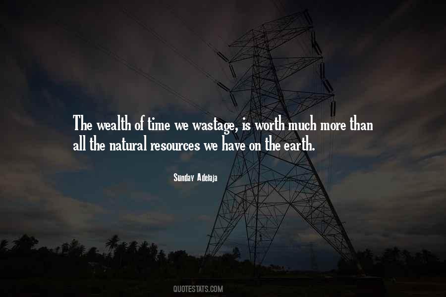 Wastage Natural Resources Quotes #58696