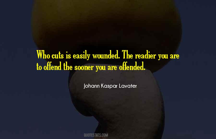 Quotes About Easily Offended #1355059