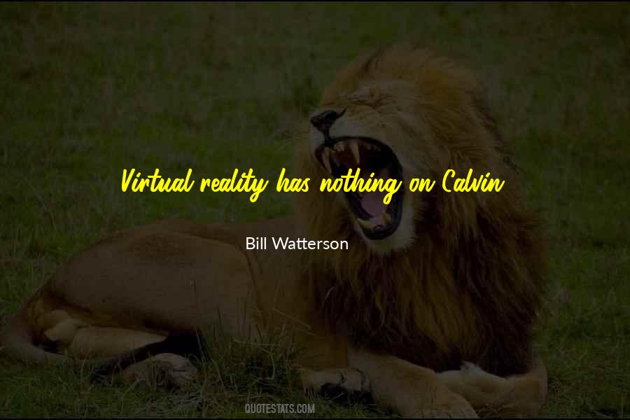 Calvin And Hobbes Reality Quotes #1051872