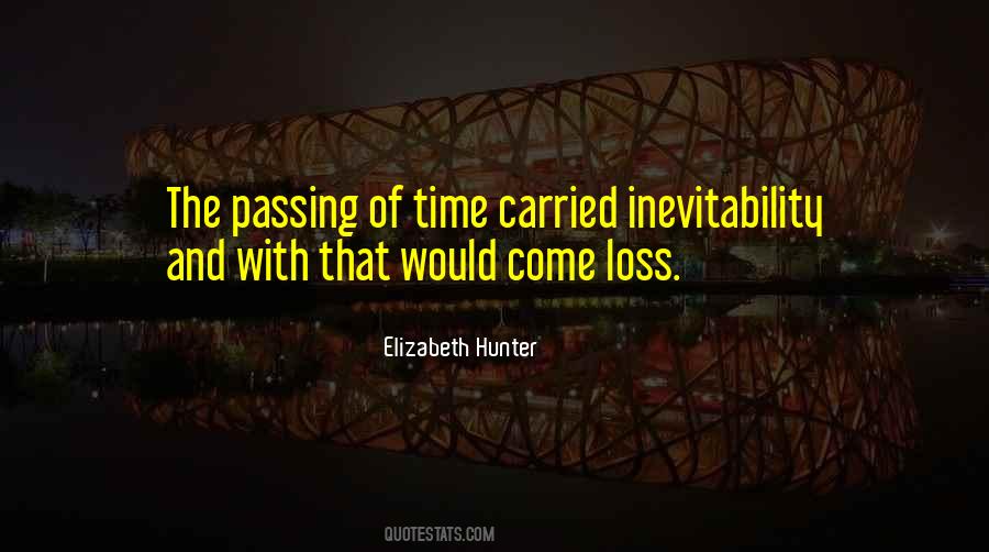 Quotes About Inevitability #346070