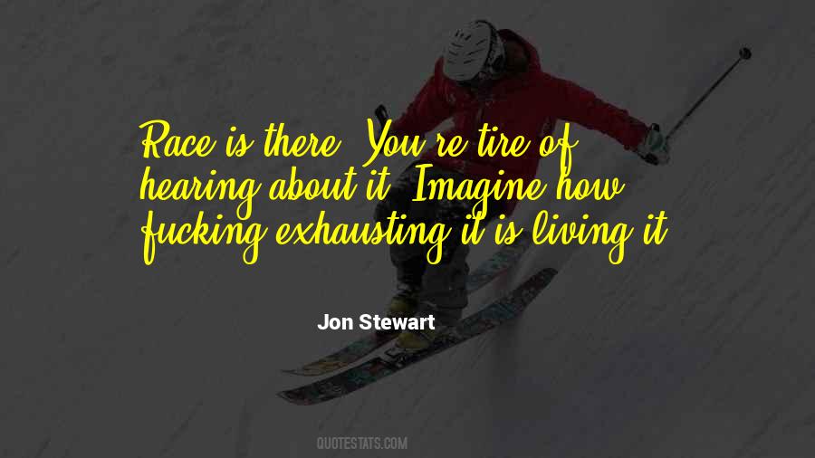 Quotes About Exhausting #1013200