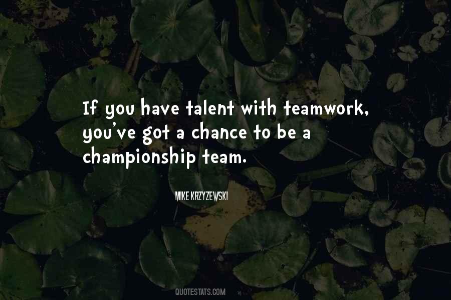 Quotes About Teamwork #1646147