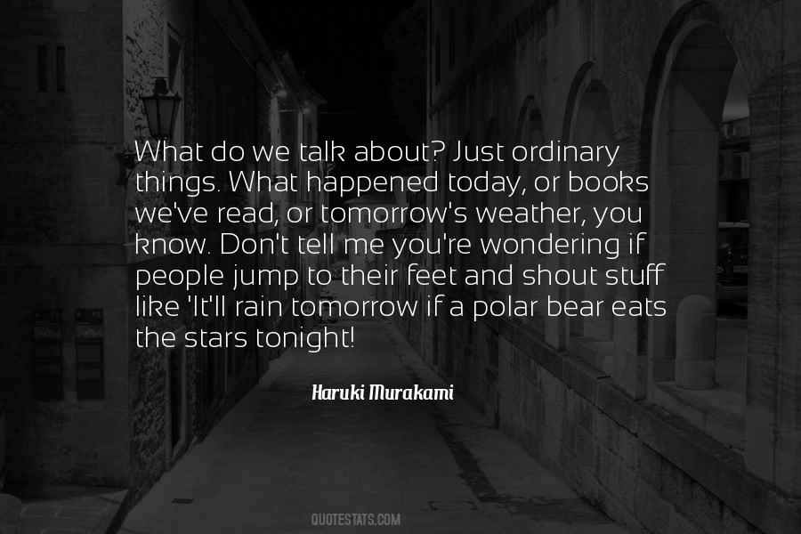Quotes About Ordinary Things #1246133