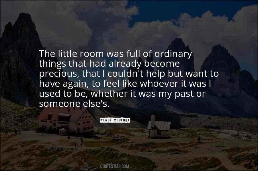 Quotes About Ordinary Things #1422929