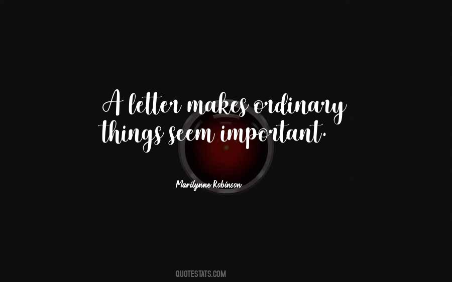 Quotes About Ordinary Things #1476813