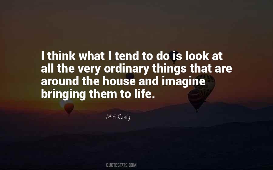 Quotes About Ordinary Things #1612997