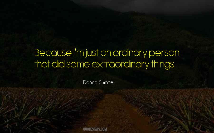 Quotes About Ordinary Things #209188