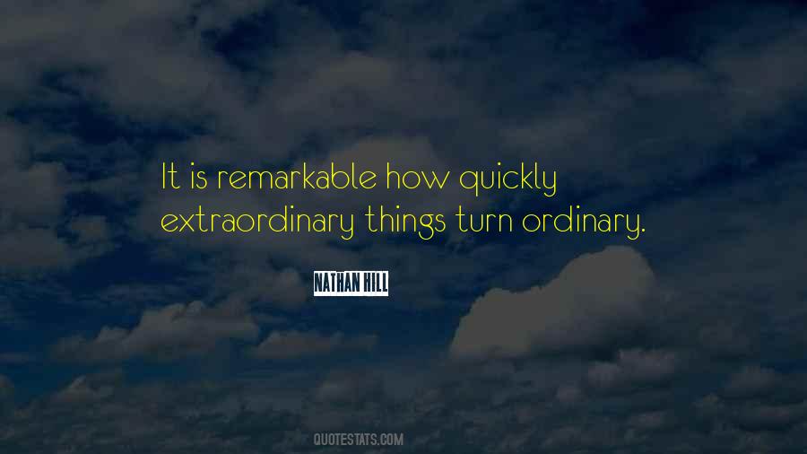 Quotes About Ordinary Things #316786