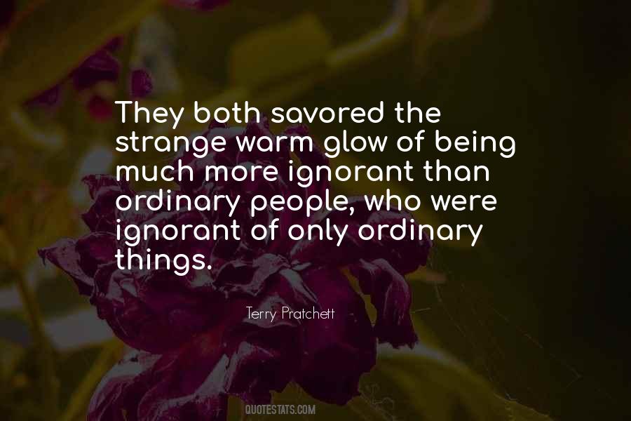 Quotes About Ordinary Things #795003