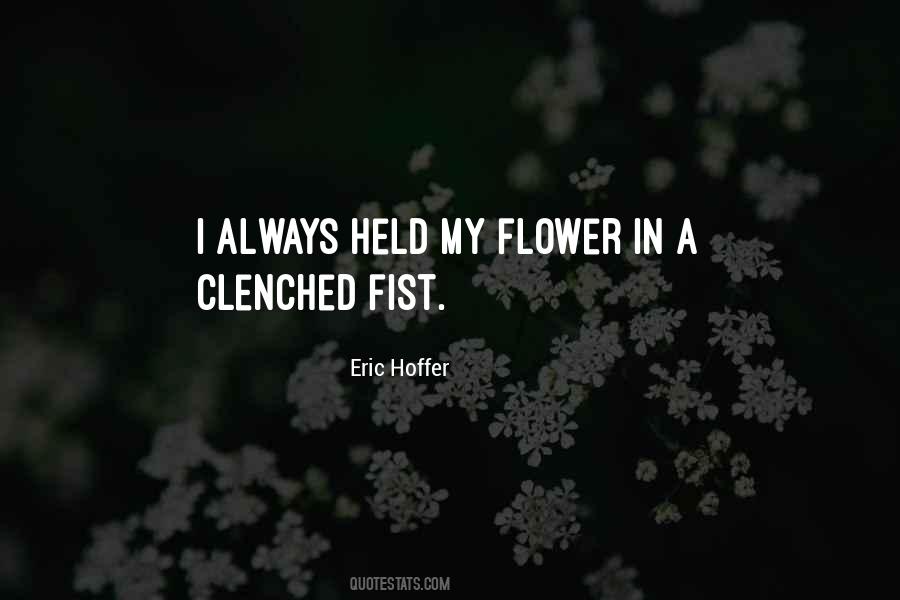 Quotes About Clenched Fists #588765