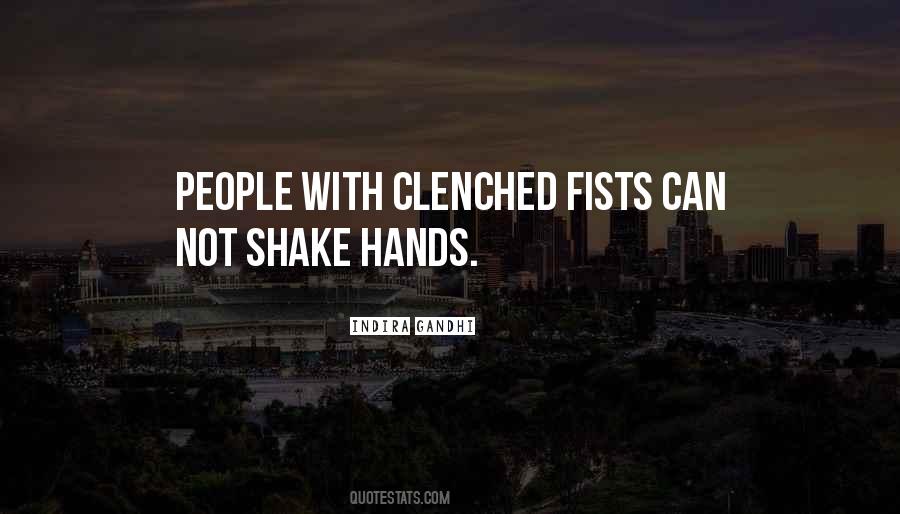 Quotes About Clenched Fists #803311