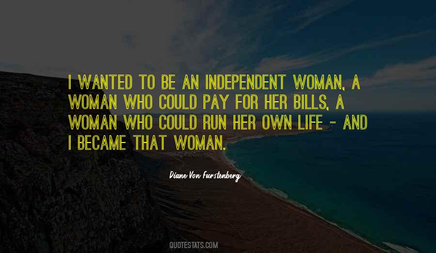Quotes About Independent Life #1339318