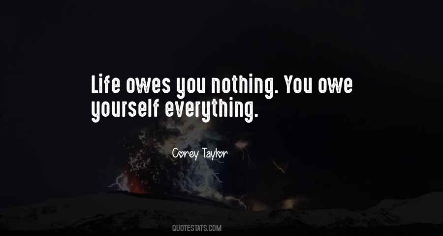 Life Owes You Quotes #863516