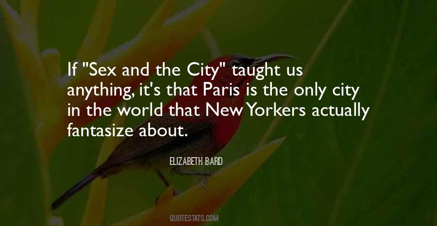 Quotes About Sex And The City #1750722