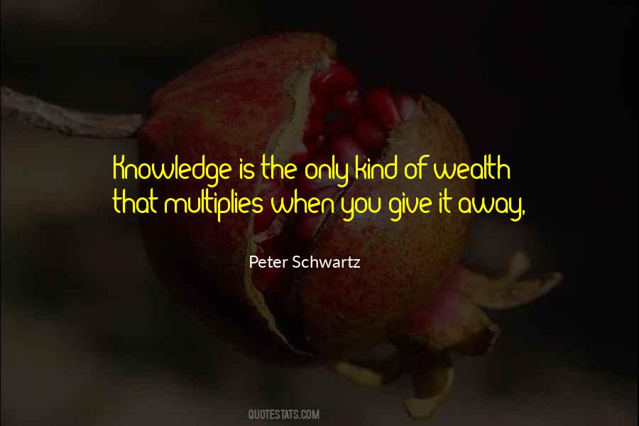 Wealth Is Knowledge Quotes #716589