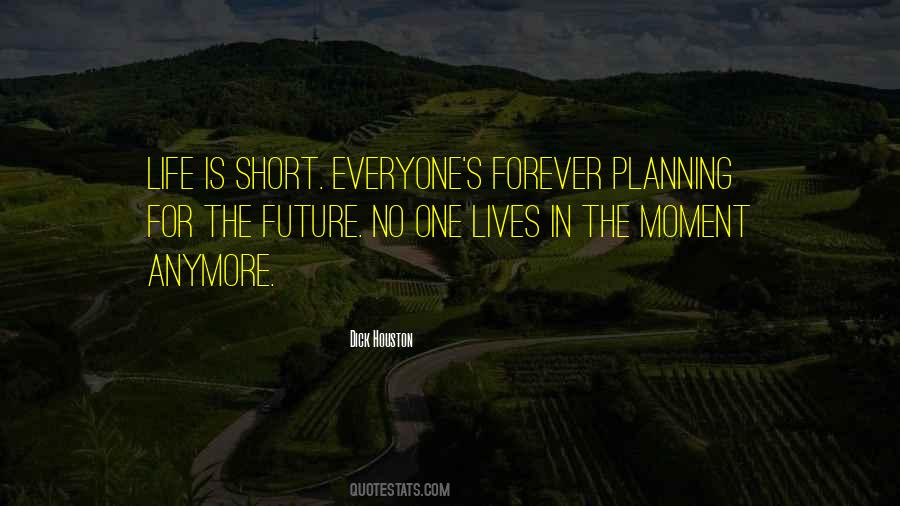 Quotes About Planning For The Future #677107
