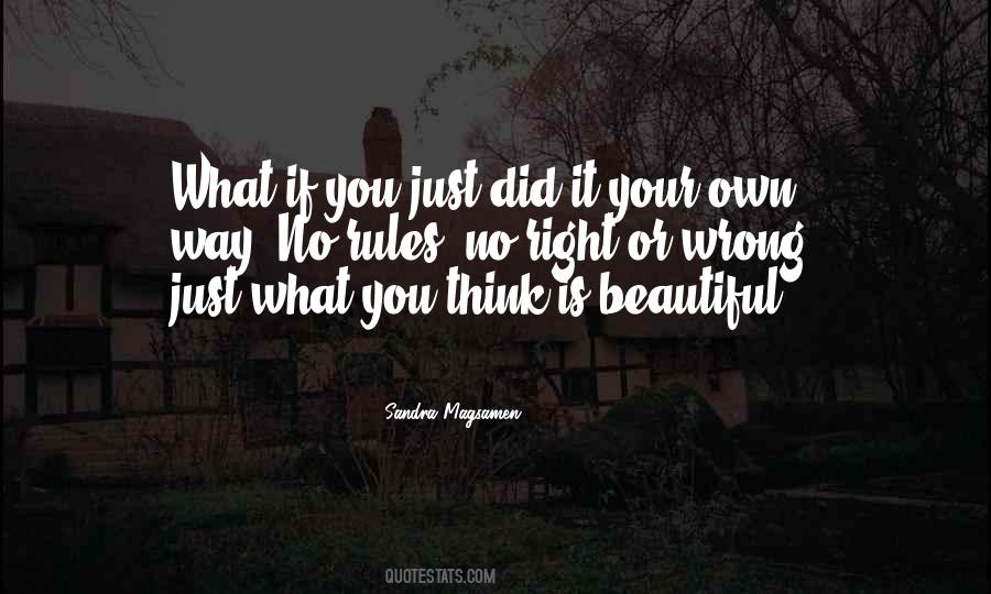 Quotes About Your Own Way #1381996