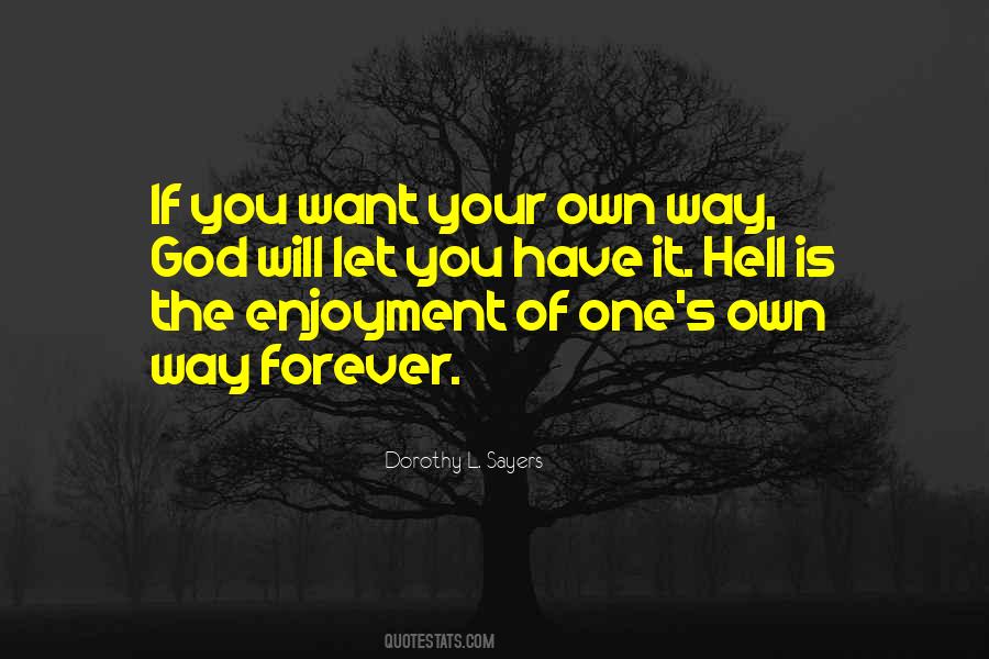 Quotes About Your Own Way #1482503