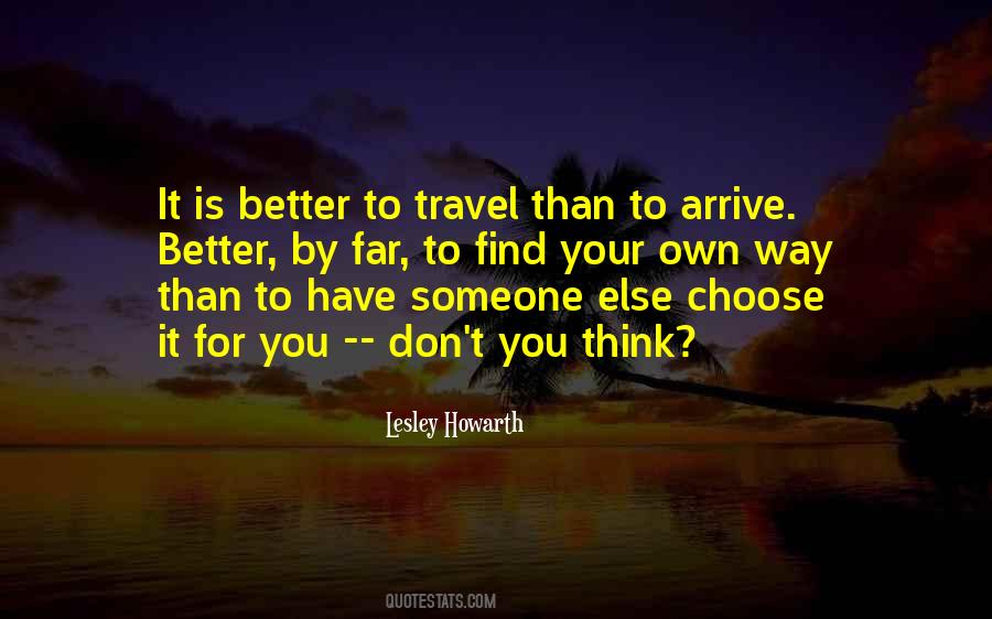 Quotes About Your Own Way #1576165