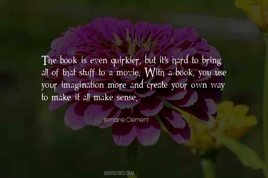 Quotes About Your Own Way #1797272