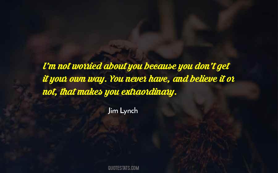 Quotes About Your Own Way #1867907