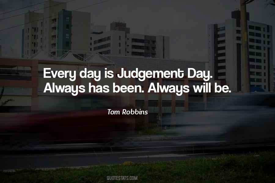 Quotes About Judgement Day #641815