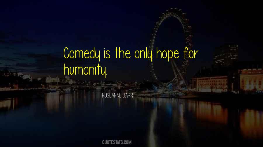 Hope Humanity Quotes #770829