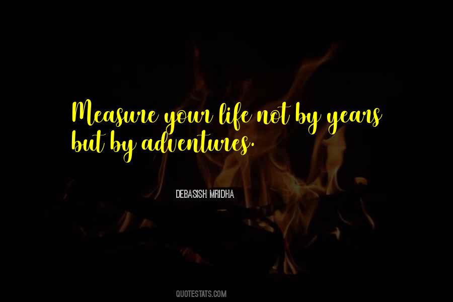 Quotes About Life's Adventures #442995