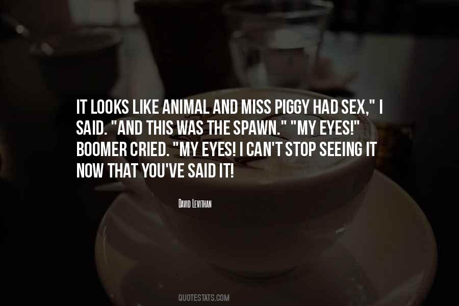 Quotes About Eyes And Seeing #752516